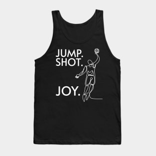 Jump. Shot. Joy for Basketball Fans and Players Tank Top